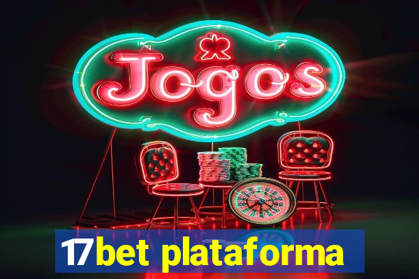 17bet plataforma